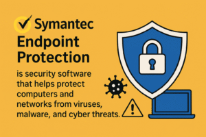 Understanding Symantec Endpoint Protection: A Comprehensive Guide